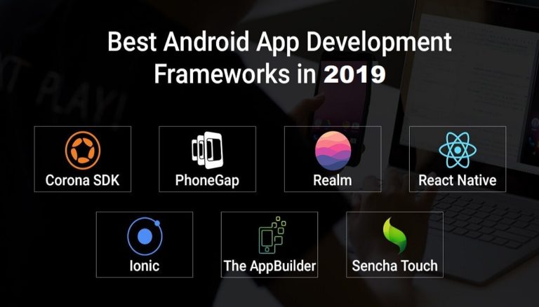 11 best frameworks developed by ANDROID APP